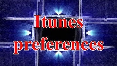 Itunes preferences