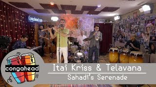 Itai Kriss & Telavana performs Sahadis Serenade