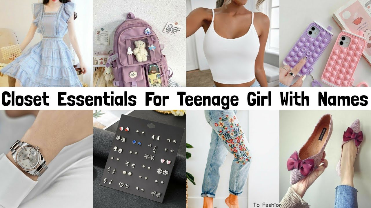 Wardrobe Essentials For Teenage Girls With Names/Teenager Girl Essentials/Teen  Fashion/To Fashion 