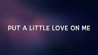 Put A Little Love On Me (Lyrics) - Niall Horan