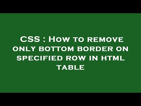CSS : How to remove only bottom border on specified row in html table