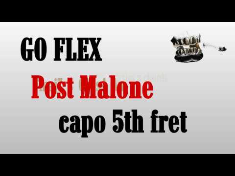 go flex post malone lyrics and chords