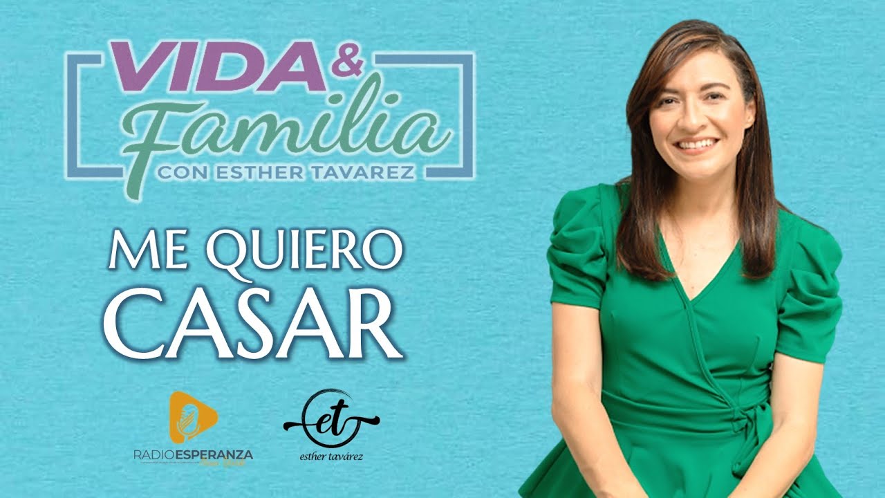 Me quiero casar | Vida & Familia - YouTube