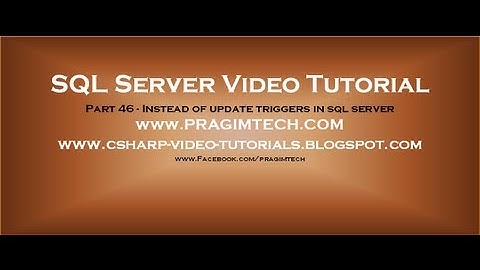 Instead of update triggers in sql server - Part 46.avi