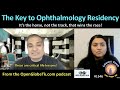 Cataractcoach 1546 the key to ophthalmology residency  open globe talk podcast