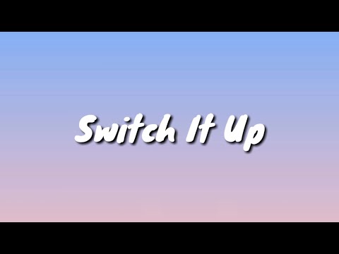Switch It Up - Lavaado (LYRICS)