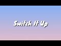 Switch it up  lavaado lyrics