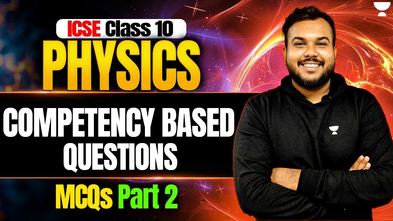 Physics Competency Based Questions | ICSE Class 10 | Part 2 | Boards ...