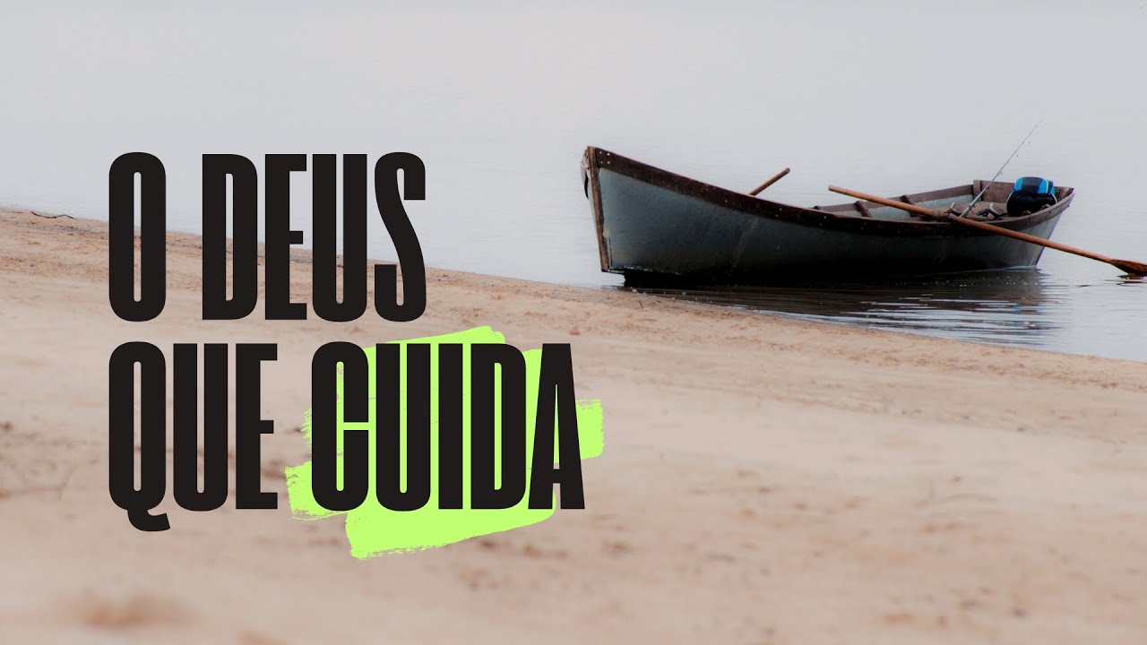 O Deus que Cuida | Pr. Marcos Fenelon