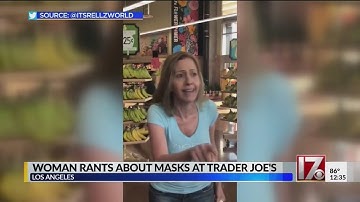 Woman goes viral after tirade over mask at Trader Joe