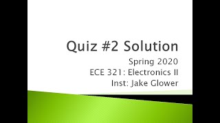 ECE 321 Solution to Quiz #2