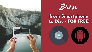 Burning files from your smartphone or tablet to disc screenshot 1