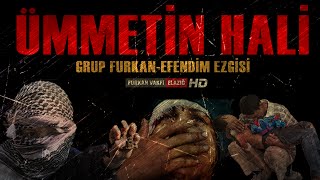 Mazlum Ümmetin Hali | Grup Furkan-Efendim Ezgisi | HD