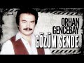 Gözüm Sende Orhan Gencebay
