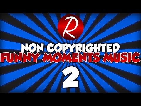 best-non-copyrighted-funny-moments-background-music-for-gaming-videos!-(part-2)