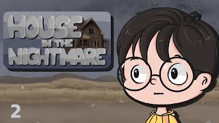 House in the Nightmare | Episode 2