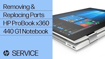 Removing & replacing parts for HP ProBook x360 440 G1 | HP Computer Service