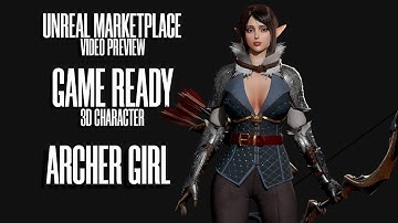 UE4 PREVIEW - GAME-READY 3D Character - Archer Girl
