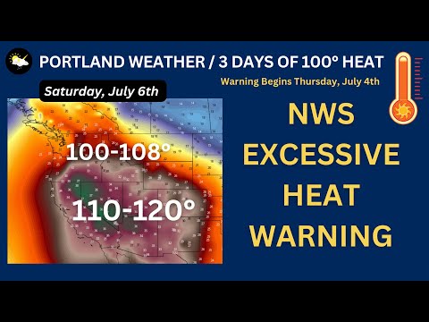 Portland Weather, EXCESSIVE HEAT WARNING STARTS JULY 4TH