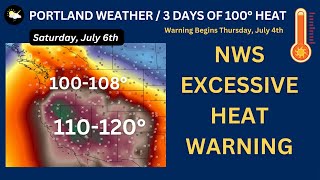 Portland Weather, EXCESSIVE HEAT WARNING STARTS JULY 4TH
