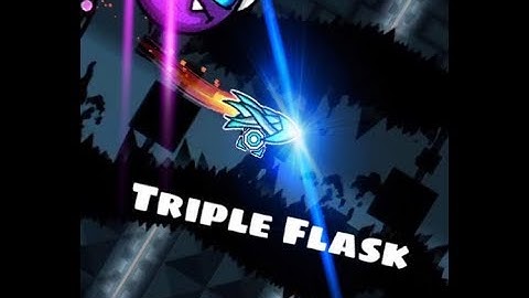 Triple Flask by: Experience D | 100% (On Mobile) | Geometry Dash