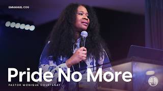 Pride No More - Pastor Monique Courtenay