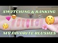 Swatching  ranking my favorite blushes