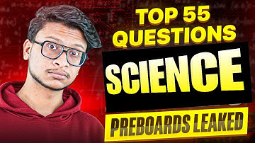 Top 55 science questions (Full syllabus pre-boards LEAKED)🔥