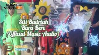 Siti Badriah - Bara Bere (Official Music Audio)