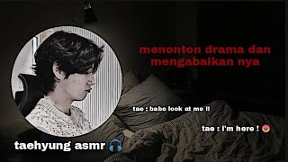 taehyung asmr 🎧 / WATCHING DRAMA AND IGNORING HIM // wear earphone / fake sub / indo sub