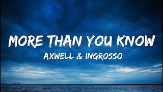 Axwell & Ingrosso - More Than You Know (Lyrics) - YouTube