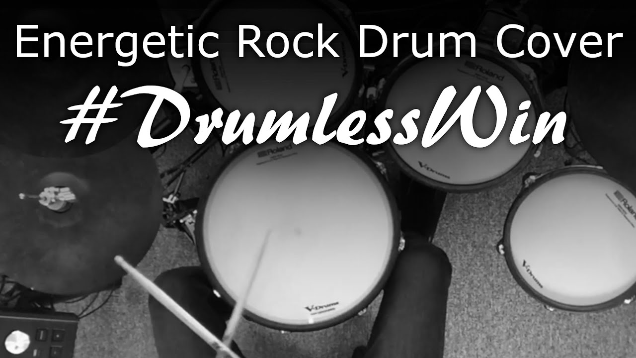 Energetic Rock Drum Cover DrumlessWin YouTube