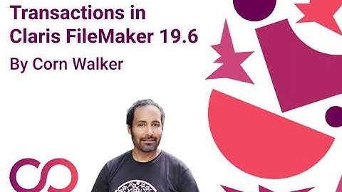 Transactions in Claris FileMaker 19.6 with Corn Walker