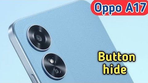 How To Hide Navigation Button In Oppo A17, Hide Back Button Setting In Oppo A17,