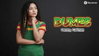 Download Lagu Dumes - Deny Caknan | Cover Reggae By Recehan MP3