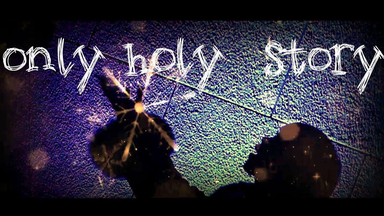 Only Holy Story （covered by chanter mild) #SteadyandCo