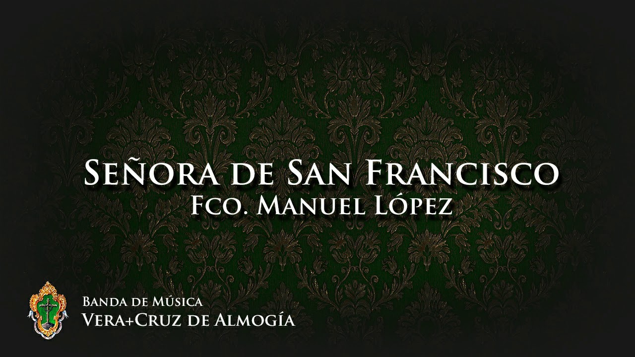 Señora de San Francisco - Francisco Manuel López López