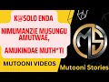 NDETO SYA MUTOONI KWA K@SOLO || MUTOONI STORIES