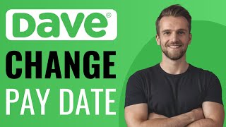 How To Change Pay Date On Dave App - Full Guide (2025)