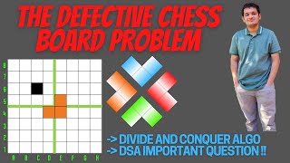 The Defective Chessboard Problem | Divide and Conquer Algorithm | DSA