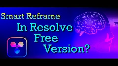 DaVinci Resolve 19  -  Smart Reframe in FREE Version of Resolve