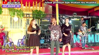 Bukan sandiwara # MZ 99 music palembang # wd : Desi & Enggi ~ Lubuk primbun /01/07/2023