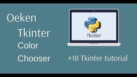 Creating Color Chooser with Tkinter and Python || part-18
