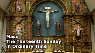 Mass 6/28/26 - The Thirteenth Sunday in Ordinary Time