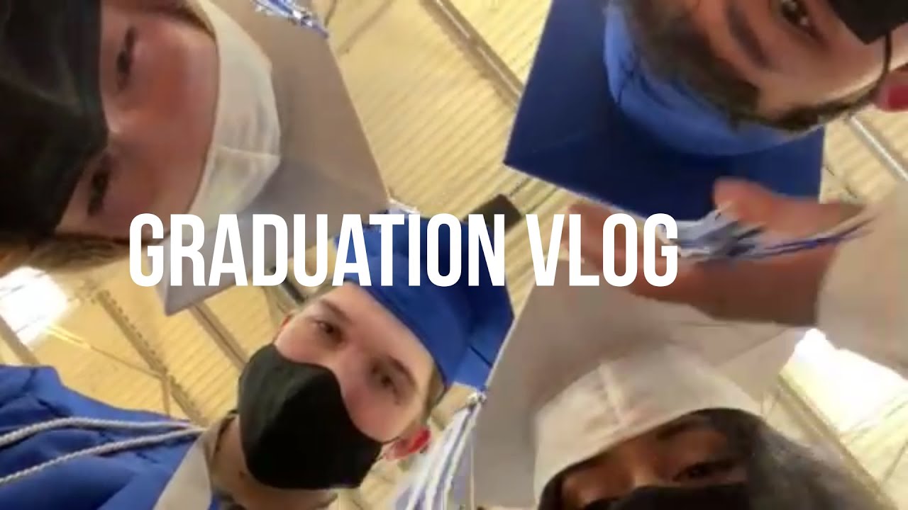 Graduation Vlog 2021! - YouTube