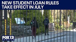 New student loan rules take effect in July, 3.5M lose SNAP benefits | FOX 13 Seattle