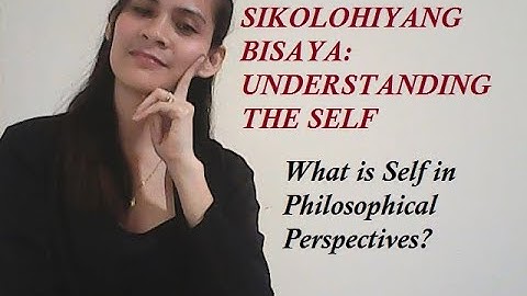 Lesson 1: Understanding the Self with English subtitles:What is Self in Philosophical Perspectives?