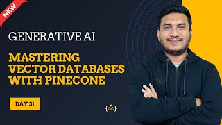Mastering Vector Databases with Pinecone l Basic to Advance | Generative AI Series