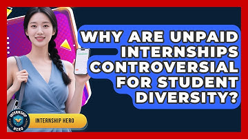 Why Are Unpaid Internships Controversial For Student Diversity? - Internship Hero
