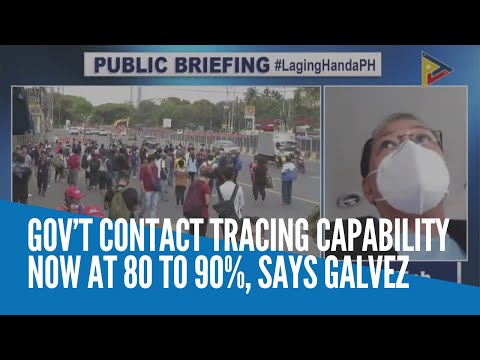 Gov’t contact tracing capability now at 80 to 90% says Galvez